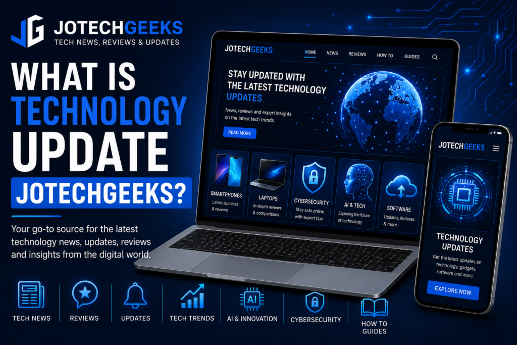 What Is Technology Update JotechGeeks